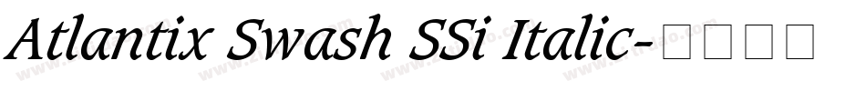 Atlantix Swash SSi Italic字体转换